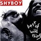 Shyboy - Best Of Wild Thing